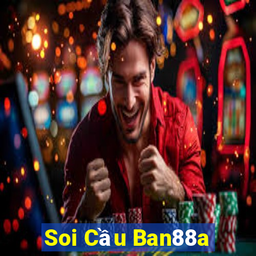 Soi Cầu Ban88a