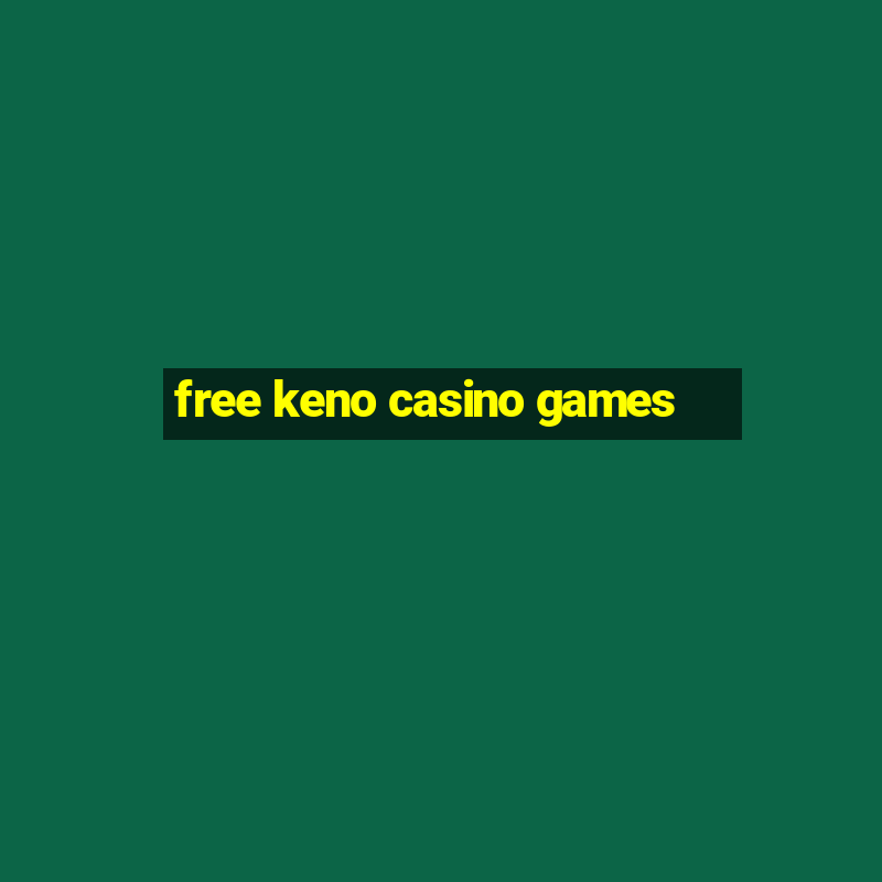 free keno casino games