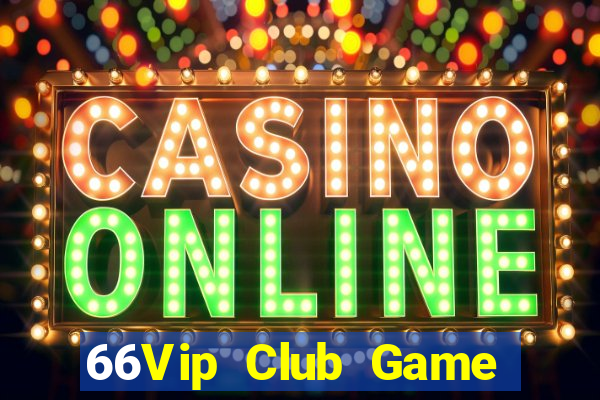 66Vip Club Game Bài Poker