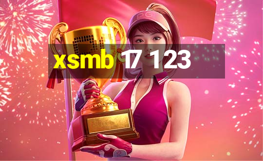 xsmb 17 1 23