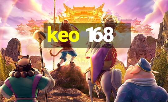 keo 168