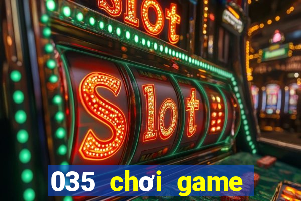 035 chơi game bài Android