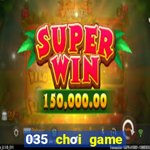 035 chơi game bài Android