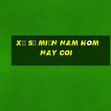 xổ số miền nam hôm nay coi