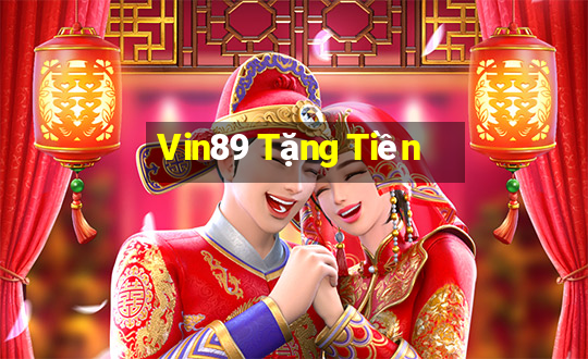 Vin89 Tặng Tiền