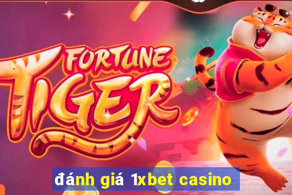 đánh giá 1xbet casino