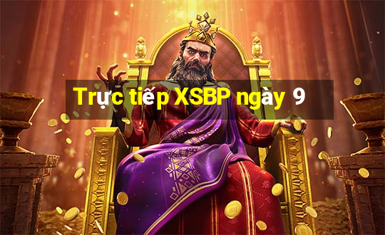 Trực tiếp XSBP ngày 9