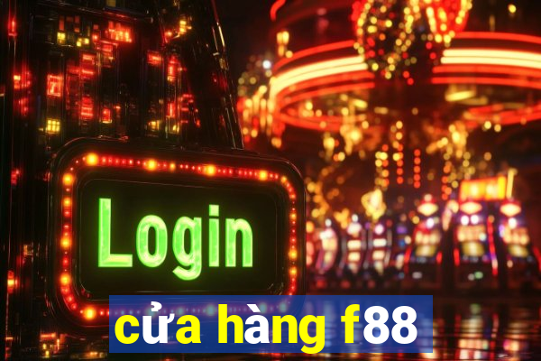 cửa hàng f88