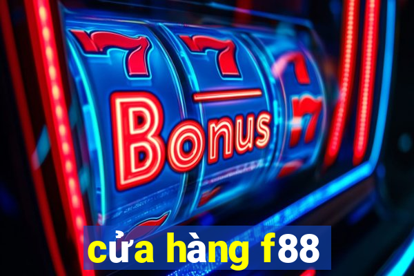 cửa hàng f88