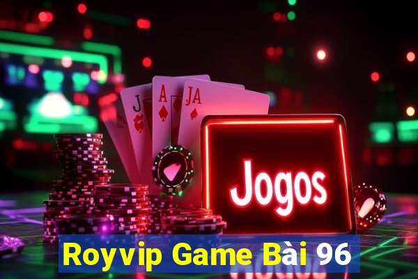 Royvip Game Bài 96