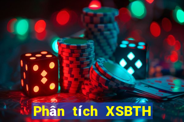 Phân tích XSBTH ngày 8