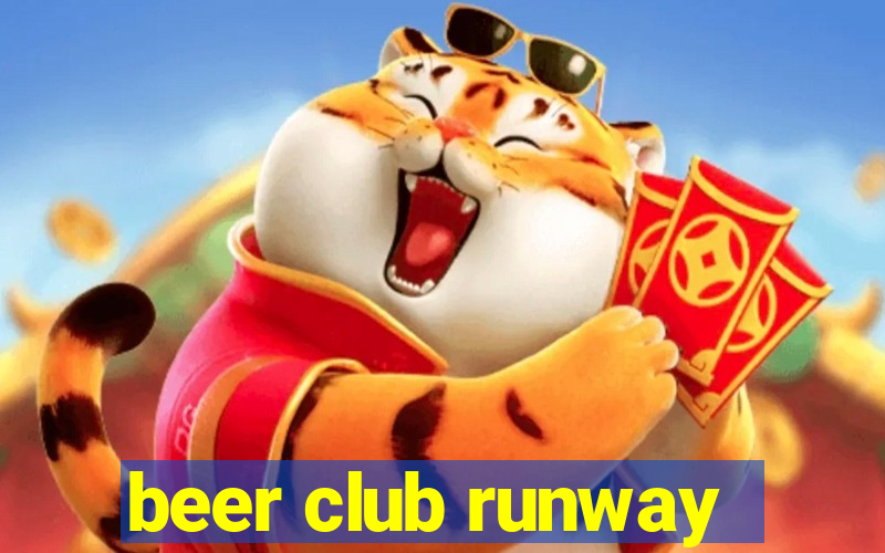 beer club runway