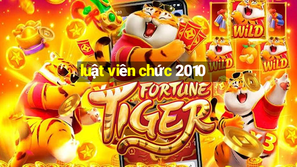 luật viên chức 2010