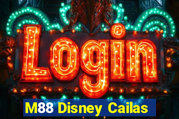 M88 Disney Cailas