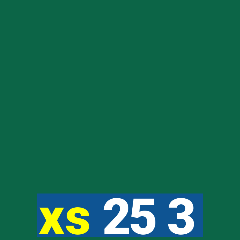 xs 25 3