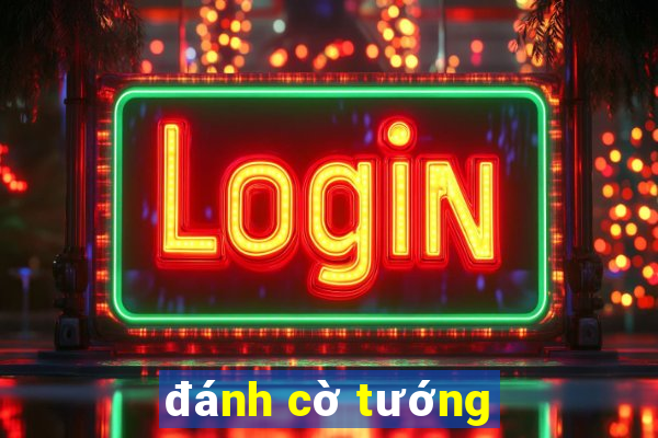 đánh cờ tướng