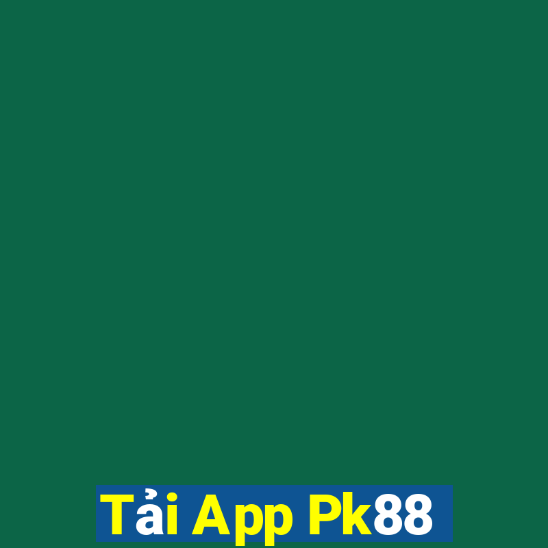 Tải App Pk88