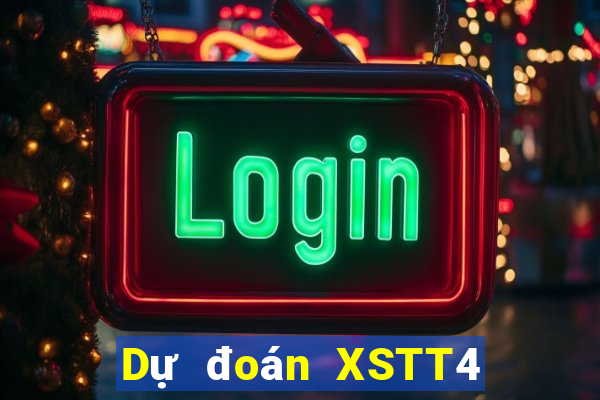 Dự đoán XSTT4 ngày 5