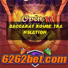 baccarat rouge translation