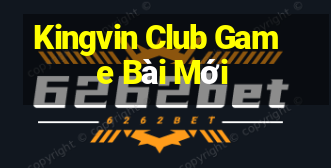 Kingvin Club Game Bài Mới