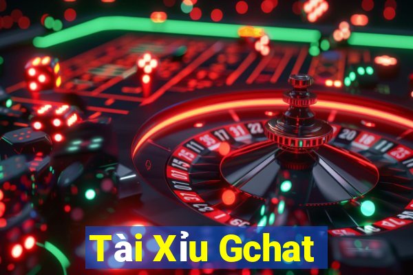 Tài Xỉu Gchat