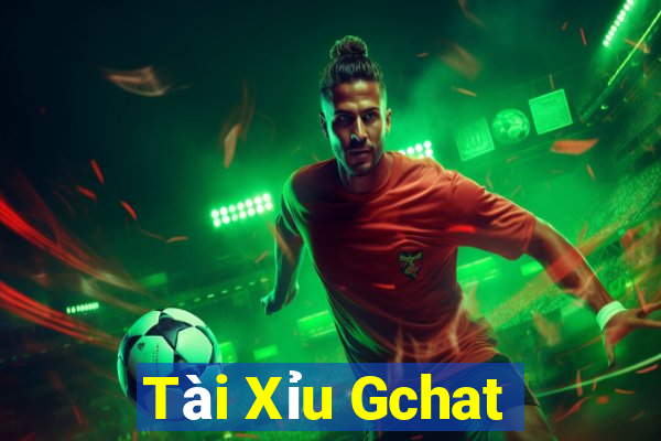 Tài Xỉu Gchat