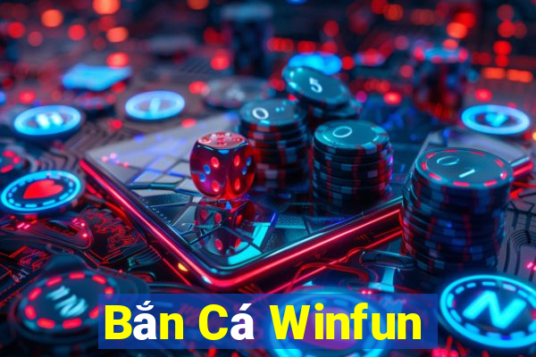 Bắn Cá Winfun