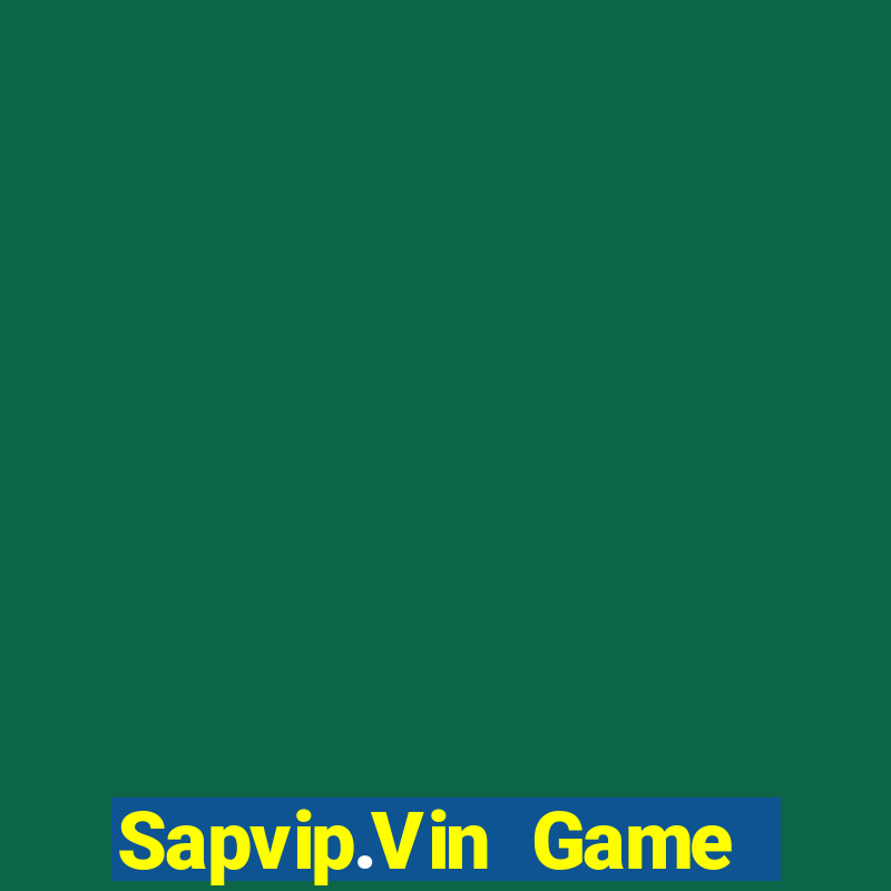 Sapvip.Vin Game Bài Tặng Tiền