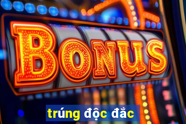 trúng độc đắc