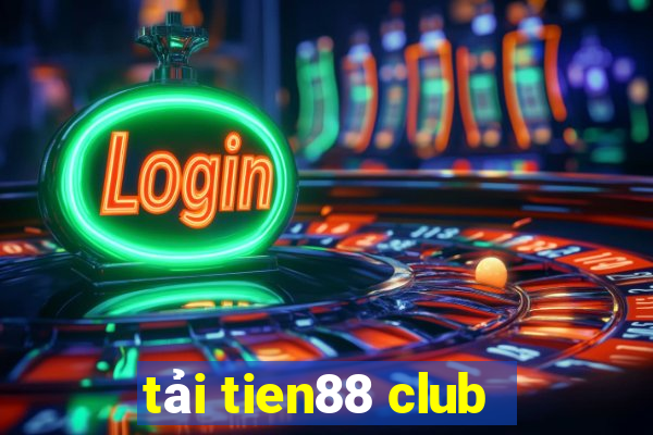 tải tien88 club