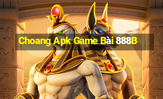 Choang Apk Game Bài 888B