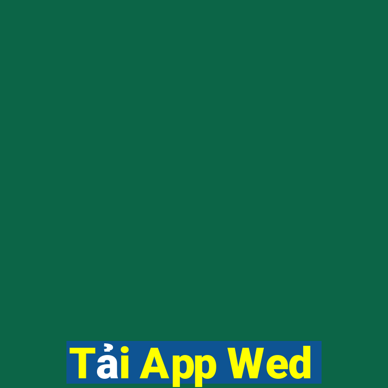 Tải App Wed