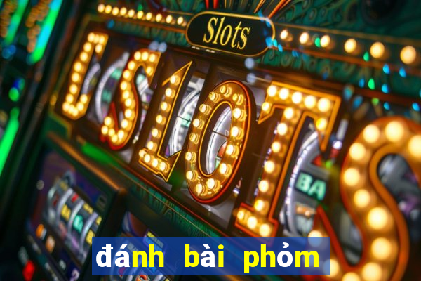 đánh bài phỏm đổi tiền thật