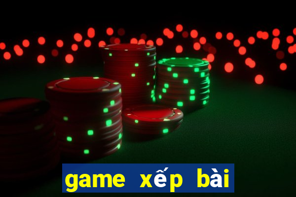 game xếp bài theo thứ tự