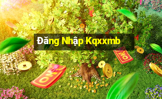 Đăng Nhập Kqxxmb