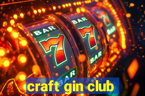 craft gin club