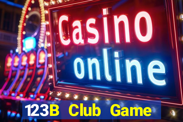 123B Club Game Bài Online Uy Tín