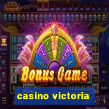 casino victoria