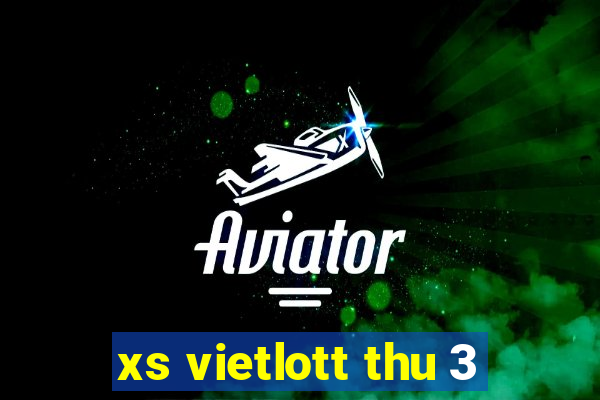 xs vietlott thu 3