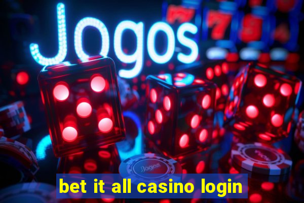 bet it all casino login