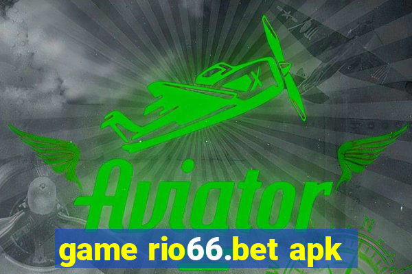 game rio66.bet apk