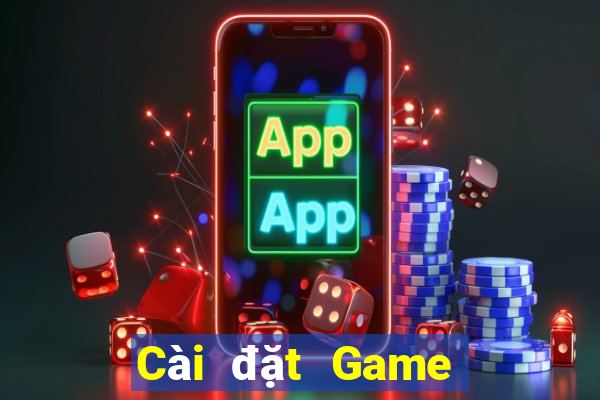 Cài đặt Game bàiThiên Cung