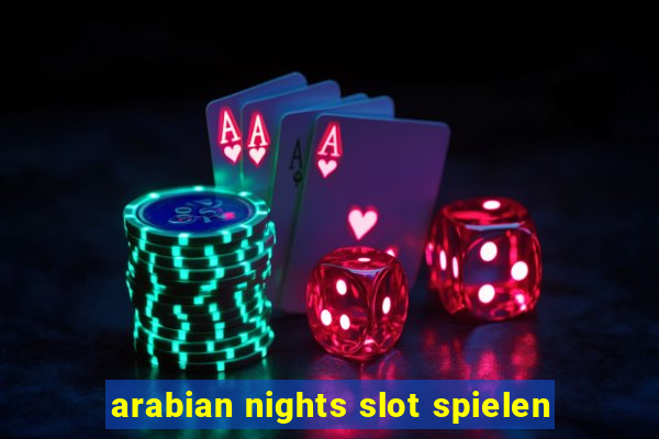 arabian nights slot spielen