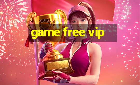 game free vip