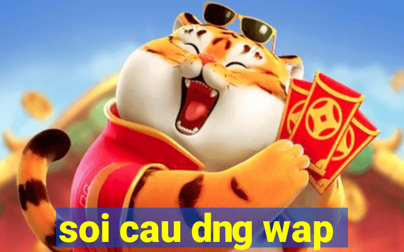 soi cau dng wap