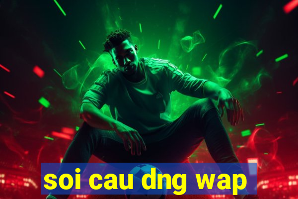 soi cau dng wap