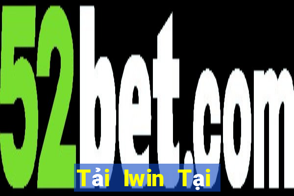 Tải Iwin Tại Game Bài B52