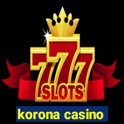 korona casino