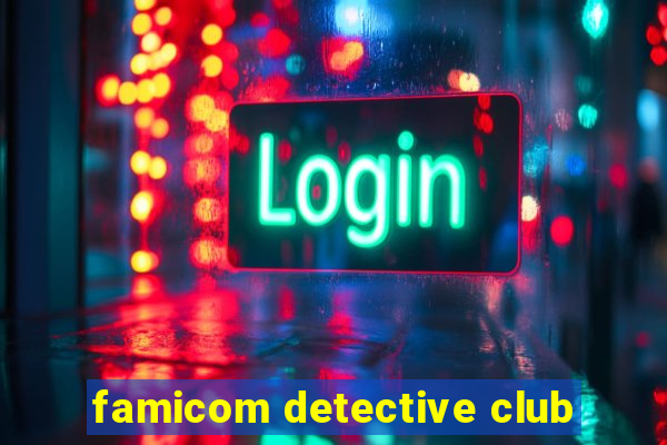 famicom detective club