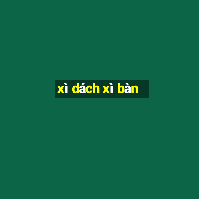 xì dách xì bàn